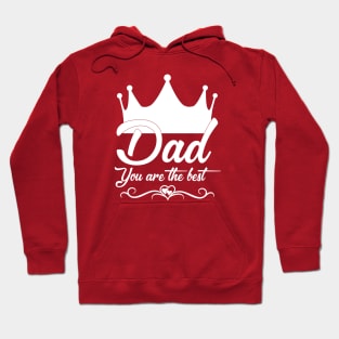 Dad you are the best Hoodie